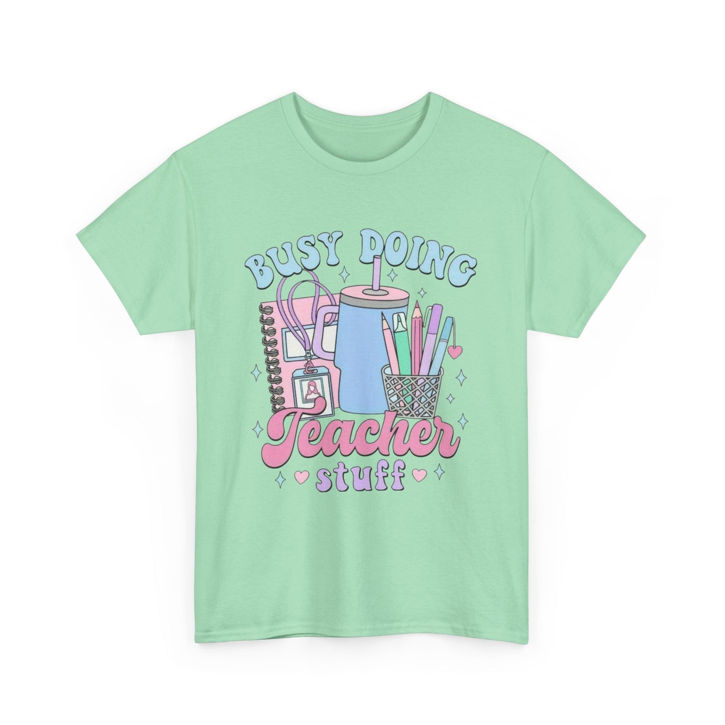 Busy Doing Teacher Stuff Tee, Teacher Gift, Fun Classroom Shirt, Unisex Cotton Tee, Back to School Apparel