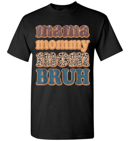 Mama Mommy Mom Bruh Graphic Tee Shirt Top