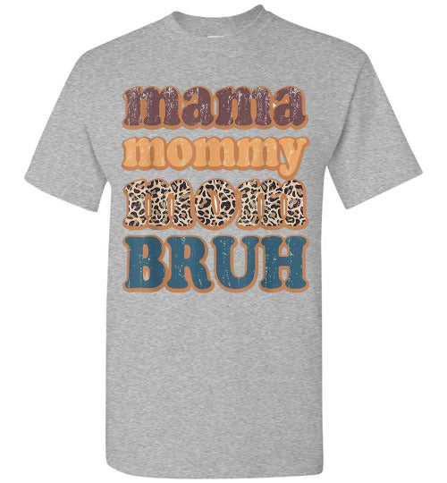 Mama Mommy Mom Bruh Graphic Tee Shirt Top
