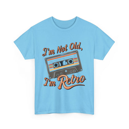 Retro Tee: I'm Not Old, I'm Retro T-Shirt for Vintage Lovers, Gifts, Casual Wear, 80s Theme Party