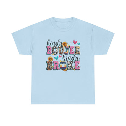 'Kinda Boujee Kinda Broke' Unisex Heavy Cotton Tee, Casual Fashion, Fun Gift for Friends, Birthday, Everyday Wear, Graphic Tee