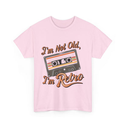 Retro Tee: I'm Not Old, I'm Retro T-Shirt for Vintage Lovers, Gifts, Casual Wear, 80s Theme Party