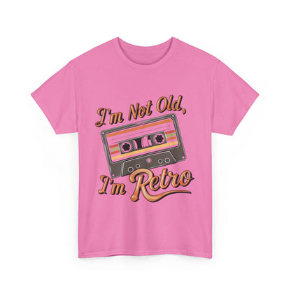 Retro Tee: I'm Not Old, I'm Retro T-Shirt for Vintage Lovers, Gifts, Casual Wear, 80s Theme Party