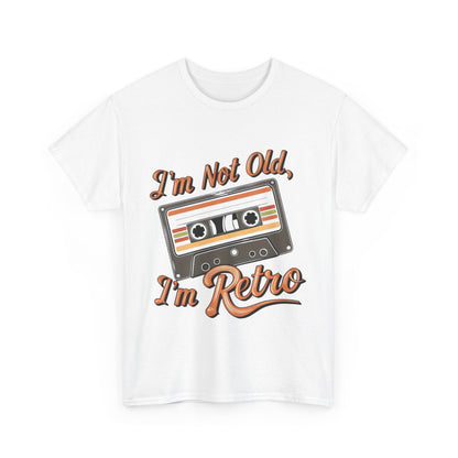 Retro Tee: I'm Not Old, I'm Retro T-Shirt for Vintage Lovers, Gifts, Casual Wear, 80s Theme Party