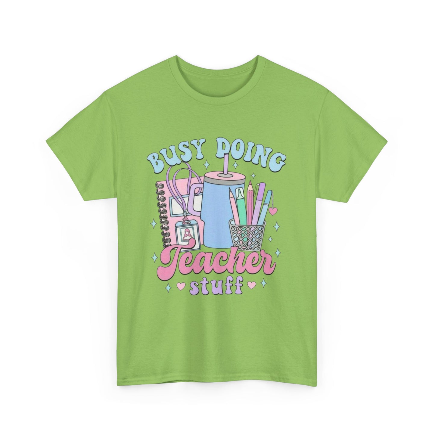 Busy Doing Teacher Stuff Tee, Teacher Gift, Fun Classroom Shirt, Unisex Cotton Tee, Back to School Apparel