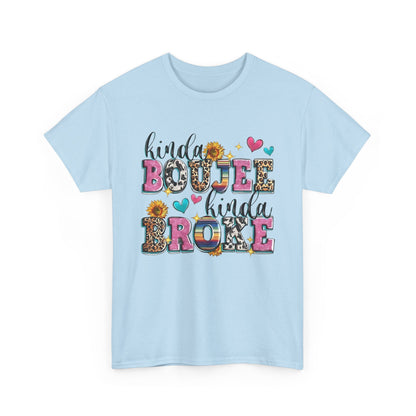 'Kinda Boujee Kinda Broke' Unisex Heavy Cotton Tee, Casual Fashion, Fun Gift for Friends, Birthday, Everyday Wear, Graphic Tee