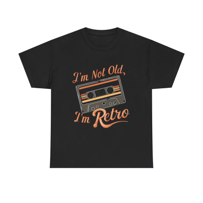 Retro Tee: I'm Not Old, I'm Retro T-Shirt for Vintage Lovers, Gifts, Casual Wear, 80s Theme Party