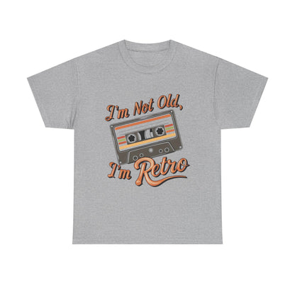 Retro Tee: I'm Not Old, I'm Retro T-Shirt for Vintage Lovers, Gifts, Casual Wear, 80s Theme Party