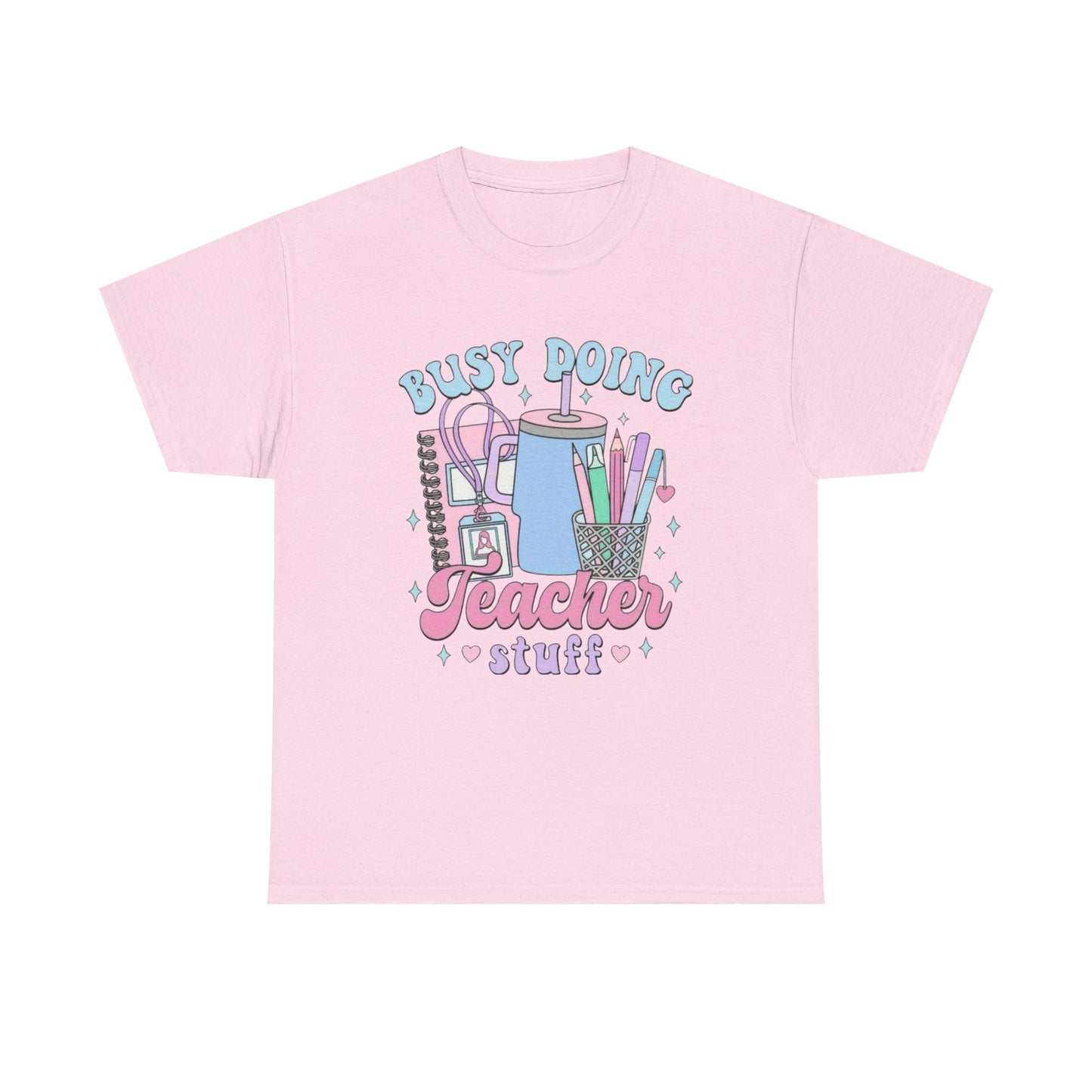 Busy Doing Teacher Stuff Tee, Teacher Gift, Fun Classroom Shirt, Unisex Cotton Tee, Back to School Apparel
