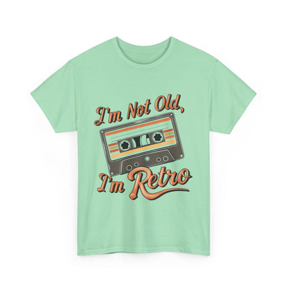 Retro Tee: I'm Not Old, I'm Retro T-Shirt for Vintage Lovers, Gifts, Casual Wear, 80s Theme Party