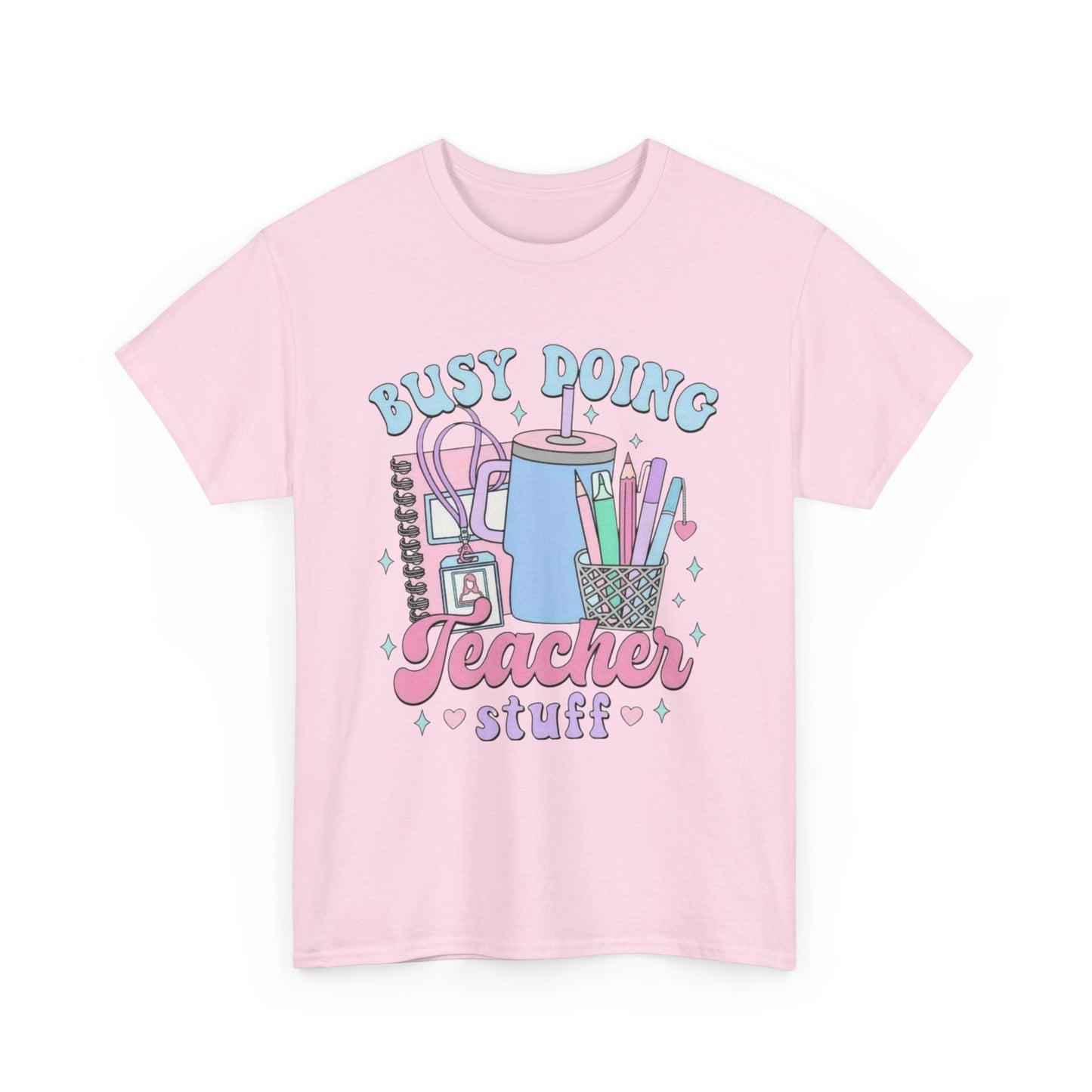 Busy Doing Teacher Stuff Tee, Teacher Gift, Fun Classroom Shirt, Unisex Cotton Tee, Back to School Apparel