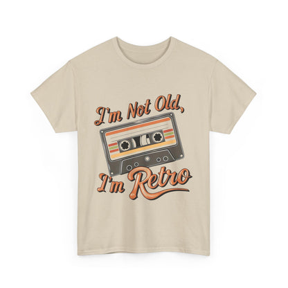 Retro Tee: I'm Not Old, I'm Retro T-Shirt for Vintage Lovers, Gifts, Casual Wear, 80s Theme Party