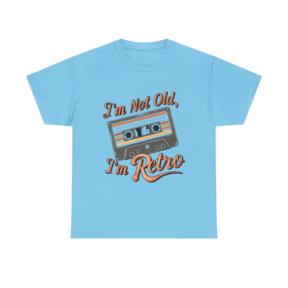 Retro Tee: I'm Not Old, I'm Retro T-Shirt for Vintage Lovers, Gifts, Casual Wear, 80s Theme Party