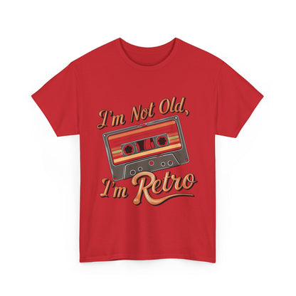 Retro Tee: I'm Not Old, I'm Retro T-Shirt for Vintage Lovers, Gifts, Casual Wear, 80s Theme Party