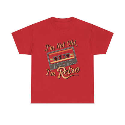 Retro Tee: I'm Not Old, I'm Retro T-Shirt for Vintage Lovers, Gifts, Casual Wear, 80s Theme Party