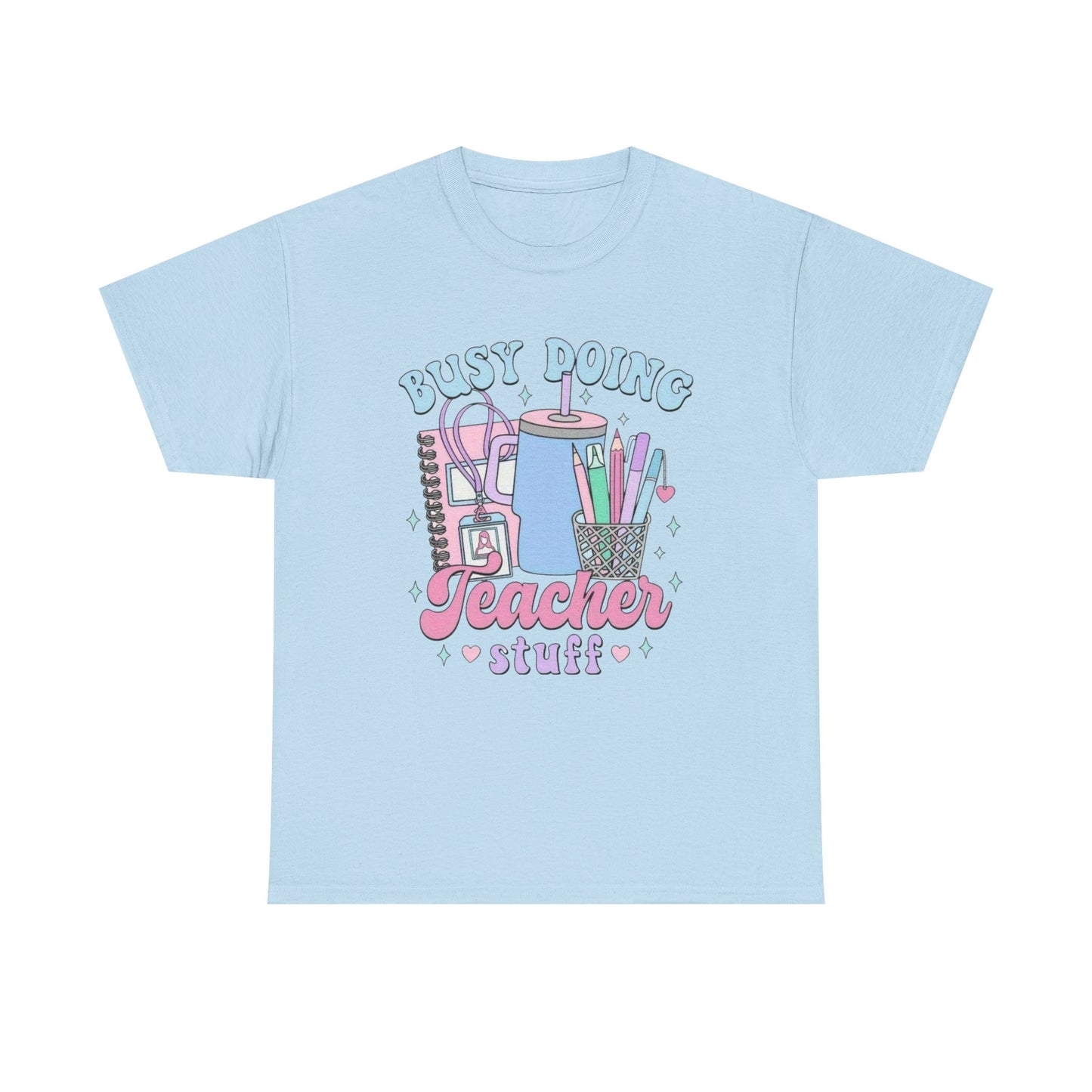 Busy Doing Teacher Stuff Tee, Teacher Gift, Fun Classroom Shirt, Unisex Cotton Tee, Back to School Apparel