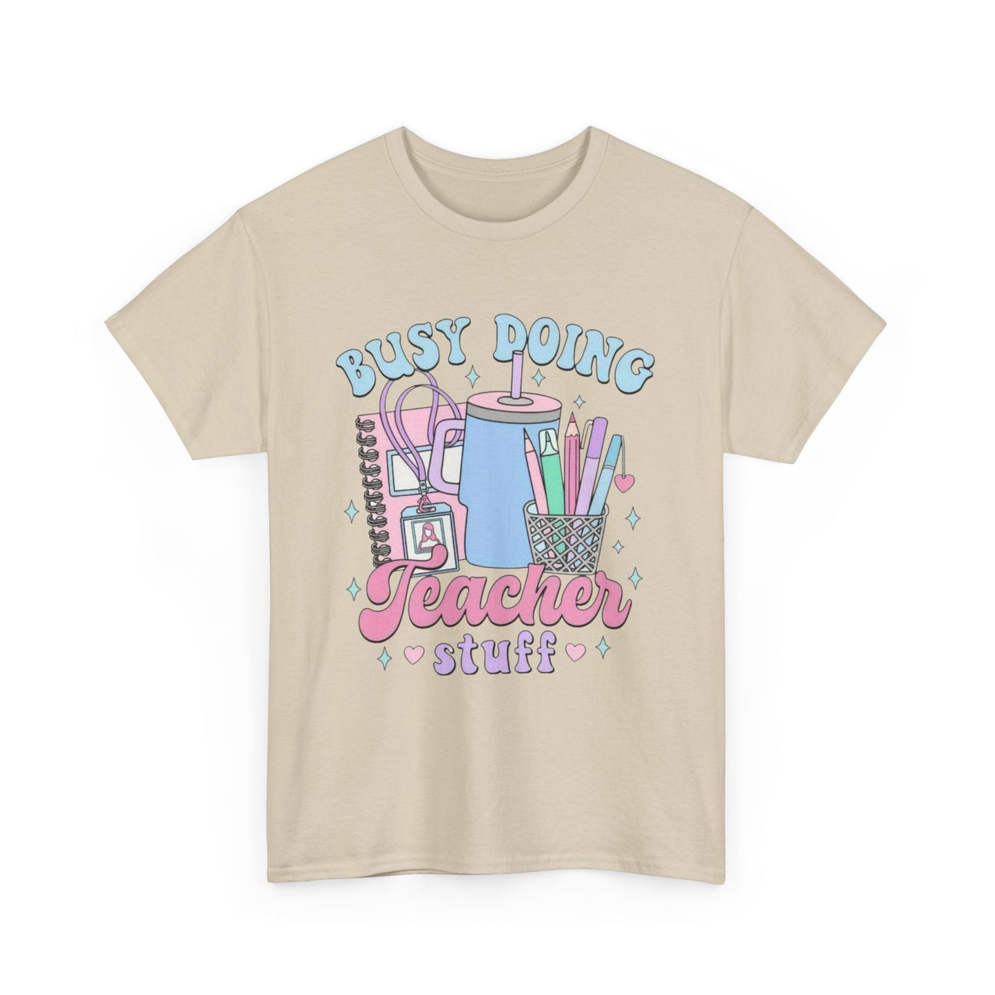 Busy Doing Teacher Stuff Tee, Teacher Gift, Fun Classroom Shirt, Unisex Cotton Tee, Back to School Apparel