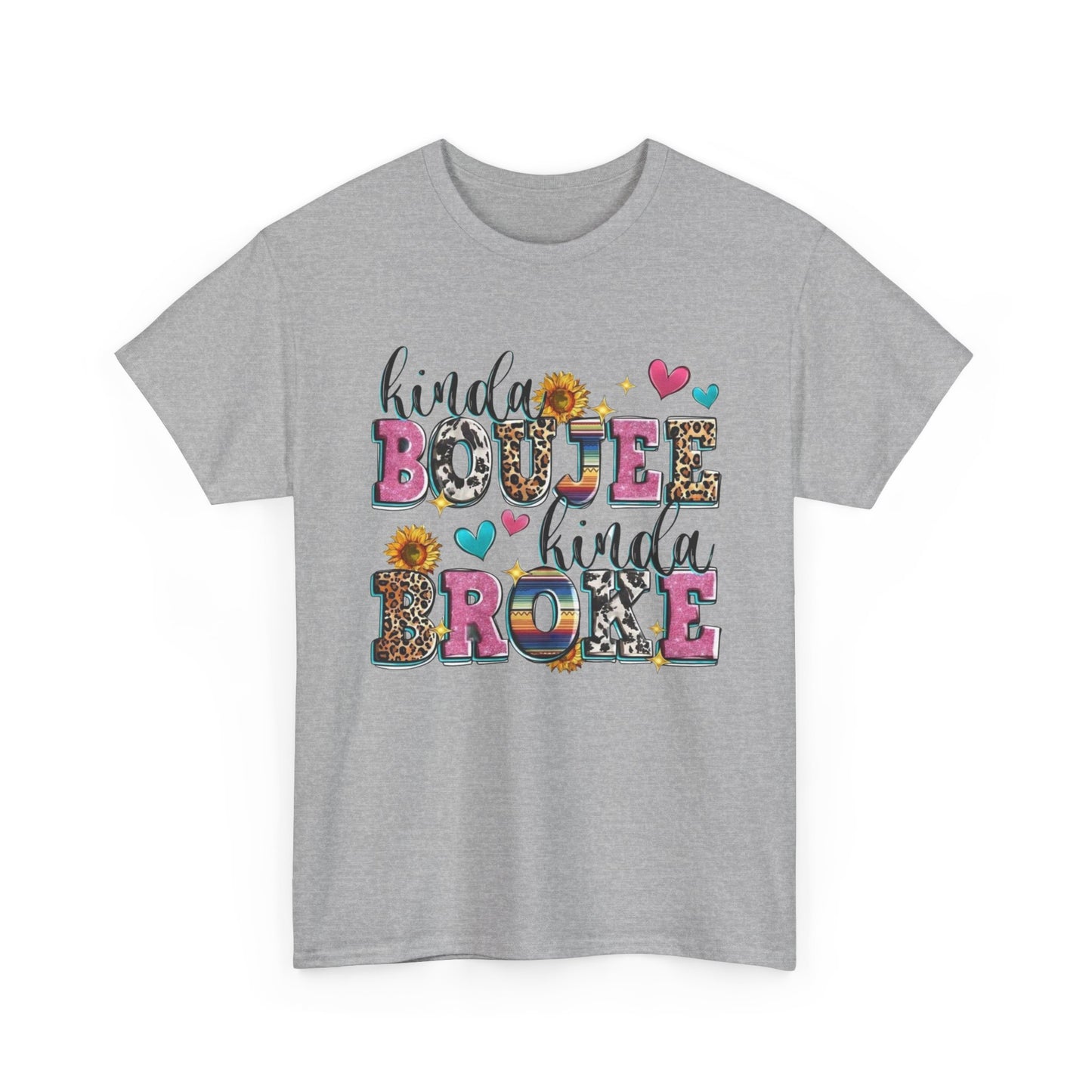'Kinda Boujee Kinda Broke' Unisex Heavy Cotton Tee, Casual Fashion, Fun Gift for Friends, Birthday, Everyday Wear, Graphic Tee
