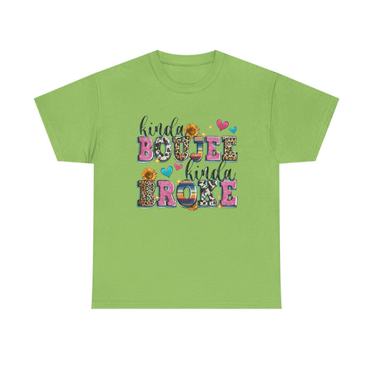 'Kinda Boujee Kinda Broke' Unisex Heavy Cotton Tee, Casual Fashion, Fun Gift for Friends, Birthday, Everyday Wear, Graphic Tee