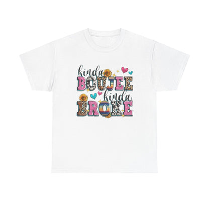 'Kinda Boujee Kinda Broke' Unisex Heavy Cotton Tee, Casual Fashion, Fun Gift for Friends, Birthday, Everyday Wear, Graphic Tee