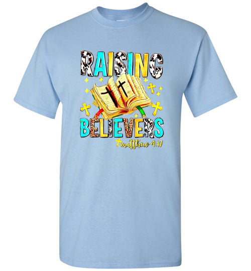 Raising Believers Christian Tee Shirt Top