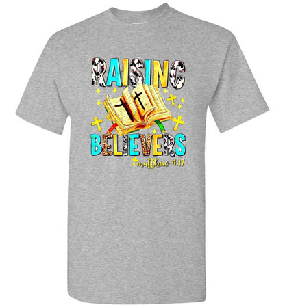 Raising Believers Christian Tee Shirt Top